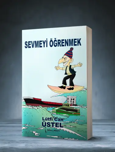 Sevmeyi Öğrenmek